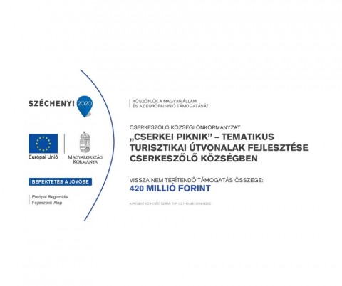 ,,CSERKEI PIKNIK" - TEMATIKUS TURISZTIKAI ÚTVONALAK FEJLESZTÉSE CSERKESZŐLŐ KÖZSÉGBEN